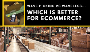 Wave Picking vs Waveless Blog